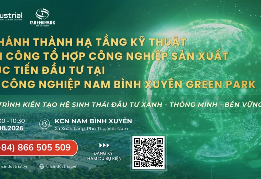 Lễ khánh thành hạ tầng kỹ thuật, khởi công Tổ hợp công nghiệp sản xuất và xúc tiến đầu tư tại KCN Nam Bình Xuyên Green Park