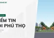 ĐIỂM TIN FDI PHÚ THỌ - THÁNG 9.2026